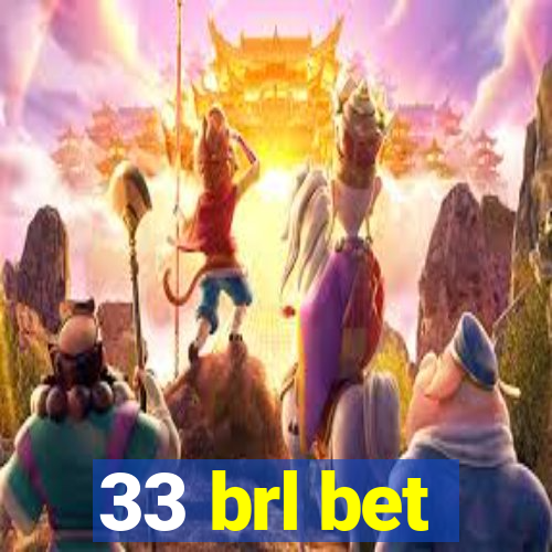 33 brl bet